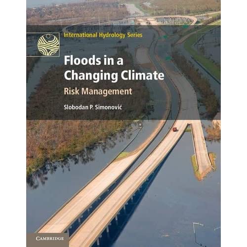 Floods in a Changing Climate: Risk Management (International Hydrology Series)