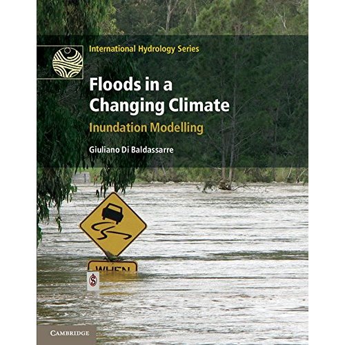 Floods in a Changing Climate: Inundation Modelling (International Hydrology Series)