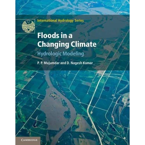 Floods in a Changing Climate: Hydrologic Modeling (International Hydrology Series)