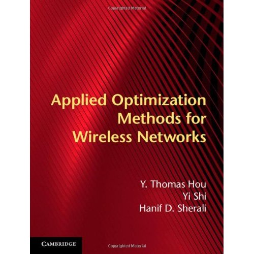 Applied Optimization Methods for Wireless Networks