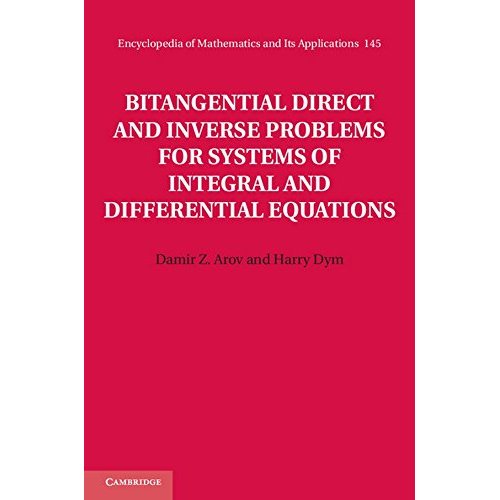 Bitangential Direct and Inverse Problems for Systems of Integral and Differential Equations (Encyclopedia of Mathematics and its Applications)