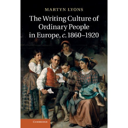 The Writing Culture of Ordinary People in Europe, c.1860–1920