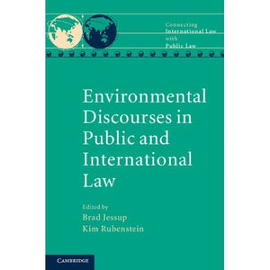 Environmental Discourses in Public and International Law (Connecting International Law with Public Law)