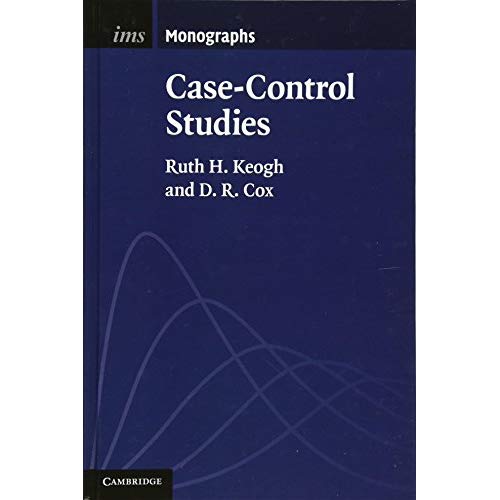 Case-Control Studies (Institute of Mathematical Statistics Monographs)