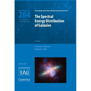 The Spectral Energy Distribution of Galaxies – SED 2011 (IAU S284) (Proceedings of the International Astronomical Union Symposia and Colloquia)