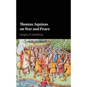 Thomas Aquinas on War and Peace