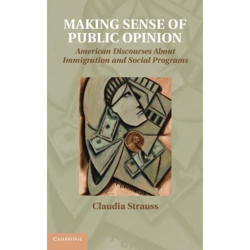 Making Sense of Public Opinion: American Discourses about Immigration and Social Programs