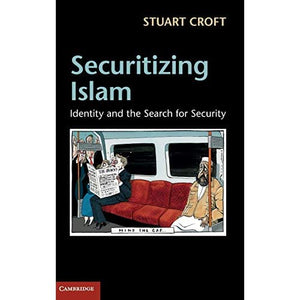Securitizing Islam: Identity and the Search for Security