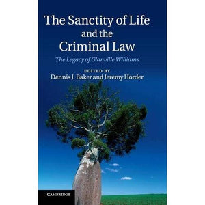 The Sanctity of Life and the Criminal Law: The Legacy of Glanville Williams