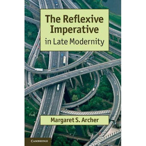 The Reflexive Imperative in Late Modernity