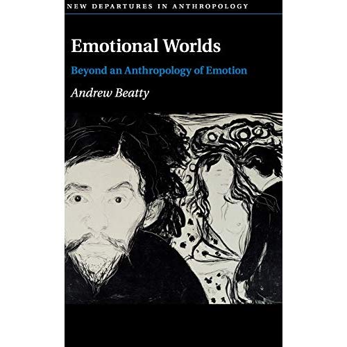 Emotional Worlds (New Departures in Anthropology)