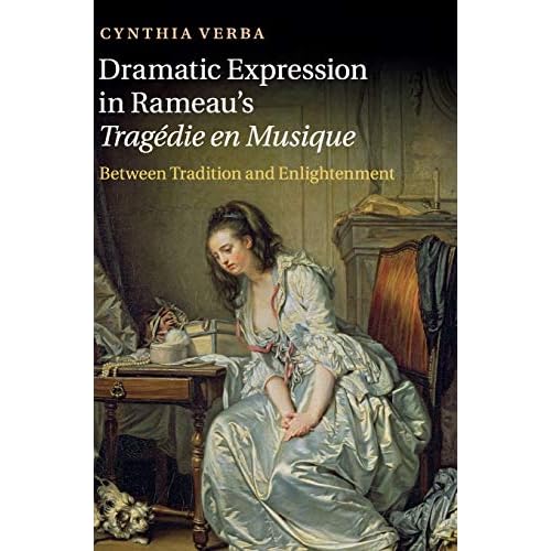 Dramatic Expression in Rameau's Tragédie en Musique: Between Tradition and Enlightenment