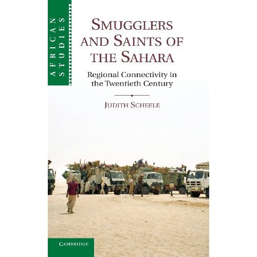 Smugglers and Saints of the Sahara: Regional Connectivity in the Twentieth Century (African Studies)