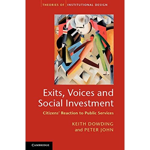 Exits, Voices and Social Investment: Citizens' Reaction to Public Services (Theories of Institutional Design)