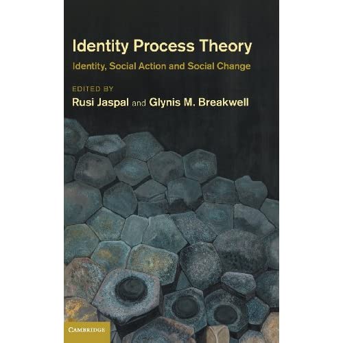 Identity Process Theory: Identity, Social Action and Social Change
