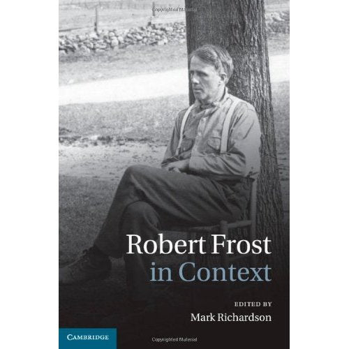 Robert Frost in Context (Literature in Context)