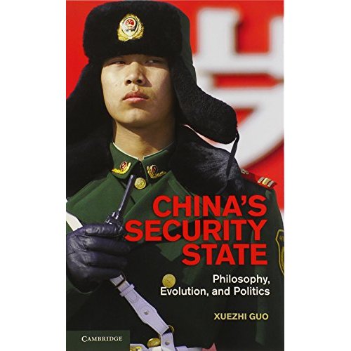 China's Security State: Philosophy, Evolution, and Politics
