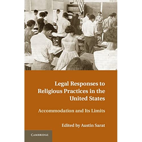 Legal Responses to Religious Practices in the United States: Accomodation and its Limits