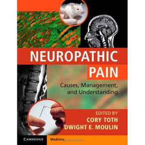 Neuropathic Pain: Causes, Management and Understanding