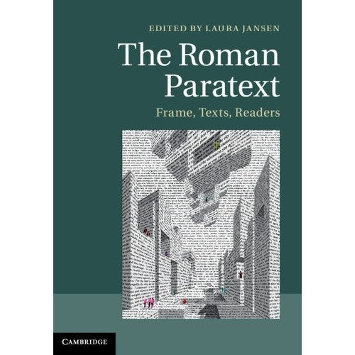 The Roman Paratext: Frame, Texts, Readers