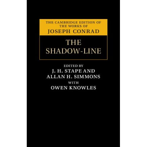 The Shadow-Line: A Confession (The Cambridge Edition of the Works of Joseph Conrad)