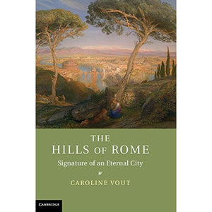 The Hills of Rome: Signature of an Eternal City