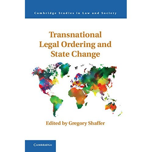 Transnational Legal Ordering and State Change (Cambridge Studies in Law and Society)
