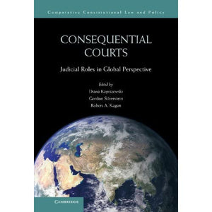 Consequential Courts: Judicial Roles in Global Perspective (Comparative Constitutional Law and Policy)