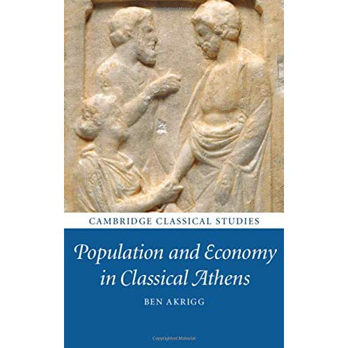 Population and Economy in Classical Athens (Cambridge Classical Studies)