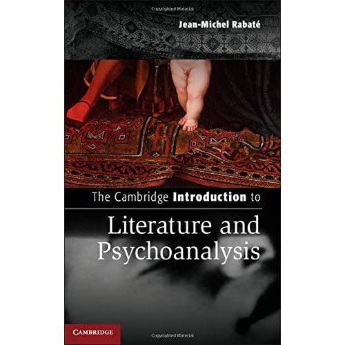 The Cambridge Introduction to Literature and Psychoanalysis (Cambridge Introductions to Literature)