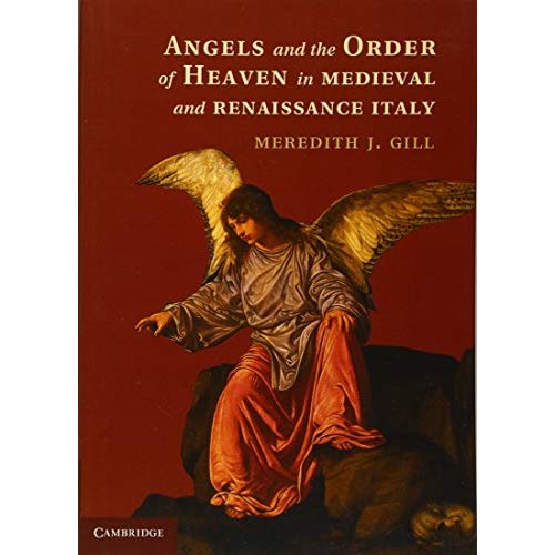 Angels and the Order of Heaven in Medieval and Renaissance Italy