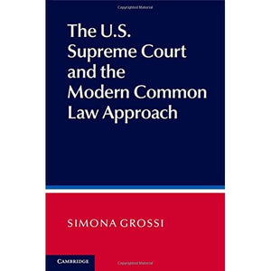 The US Supreme Court and the Modern Common Law Approach