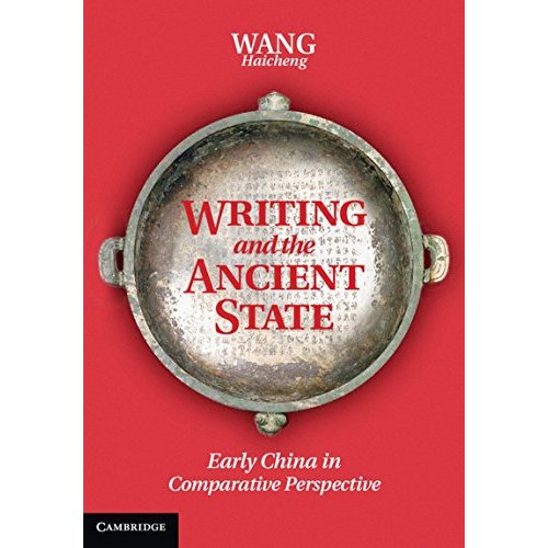 Writing Ancient State Early China Comparative Perspective Wang Ca… 9781107028128