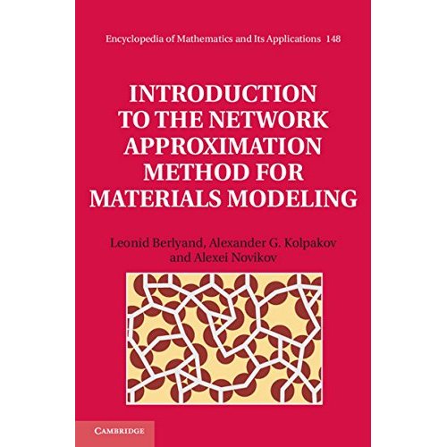 Introduction to the Network Approximation Method for Materials Modeling (Encyclopedia of Mathematics and its Applications)