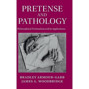 Pretense and Pathology: Philosophical Fictionalism and its Applications