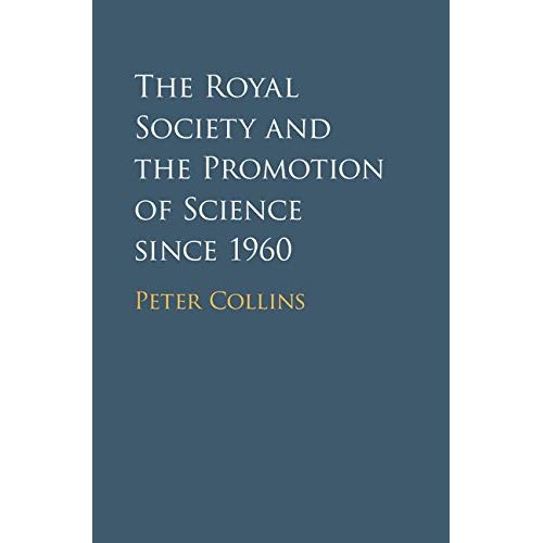 The Royal Society and the Promotion of Science since 1960