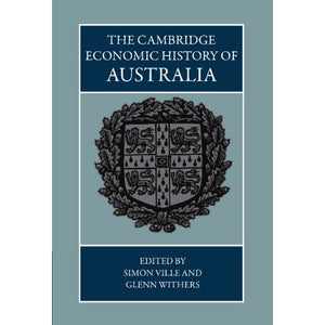 The Cambridge Economic History of Australia