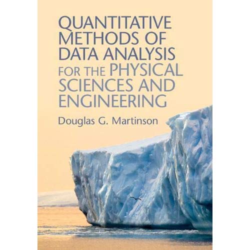 Quantitative Methods of Data Analysis for the Physical Sciences and Engineering