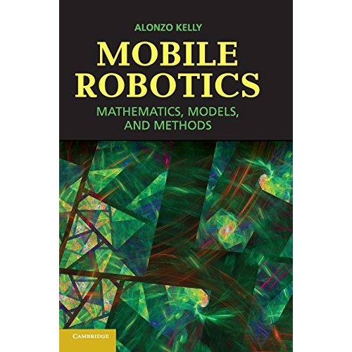 Mobile Robotics: Mathematics, Models, and Methods
