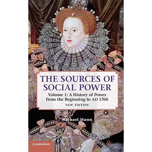 The Sources of Social Power: Volume 1, A History of Power from the Beginning to AD 1760 (Sources of Social Power, 2nd Edition)