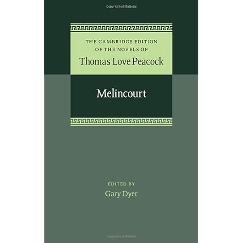 Melincourt: 2 (The Cambridge Edition of the Novels of Thomas Love Peacock, Series Number 2)