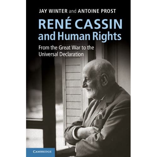 René Cassin and Human Rights: From the Great War to the Universal Declaration (Human Rights in History)