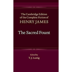 The Sacred Fount: 16 (The Cambridge Edition of the Complete Fiction of Henry James, Series Number 16)