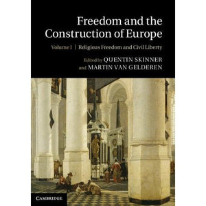Freedom and the Construction of Europe: Volume 1 (Freedom and the Construction of Europe 2 Volume Hardback Set)