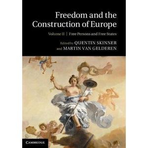 Freedom and the Construction of Europe: Volume 2 (Freedom and the Construction of Europe 2 Volume Hardback Set)