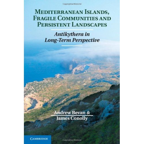 Mediterranean Islands, Fragile Communities and Persistent Landscapes: Antikythera in Long-Term Perspective