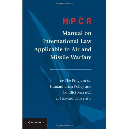 HPCR Manual on International Law Applicable to Air and Missile Warfare