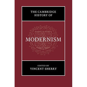 The Cambridge History of Modernism