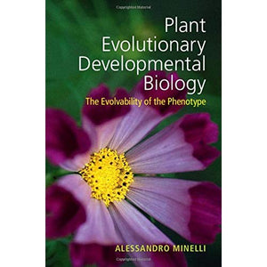 Plant Evolutionary Developmental Biology: The Evolvability of the Phenotype