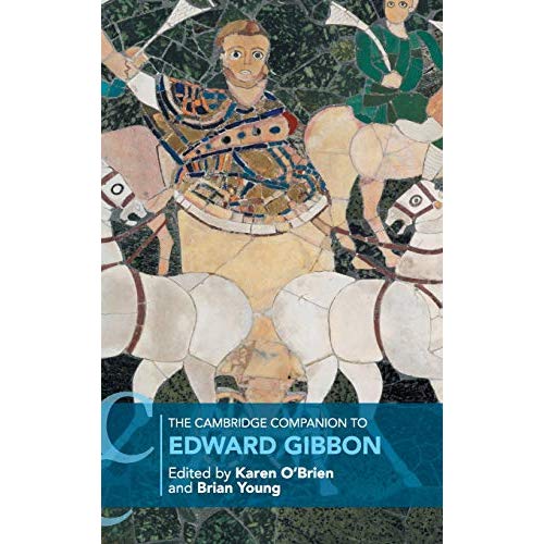 The Cambridge Companion to Edward Gibbon (Cambridge Companions to Literature)